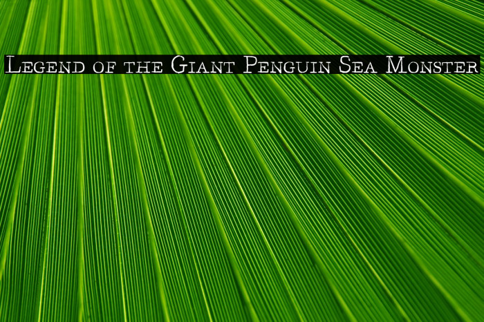 Legend of the Giant Penguin Sea Monster Example 3