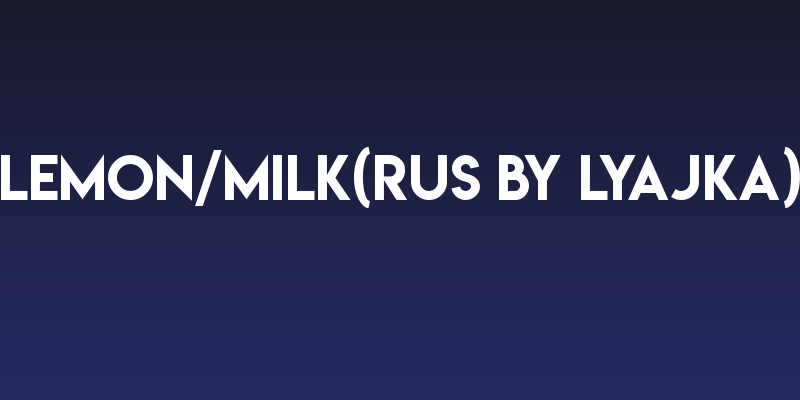 Lemon/Milk(RUS BY LYAJKA) Social Header