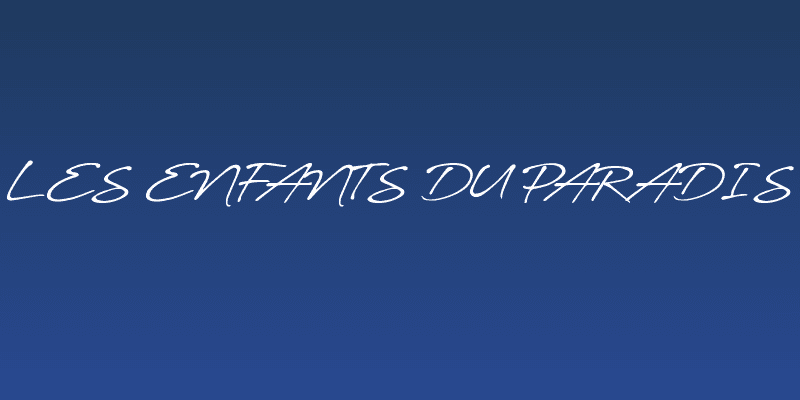 Les Enfants du Paradis Social Header