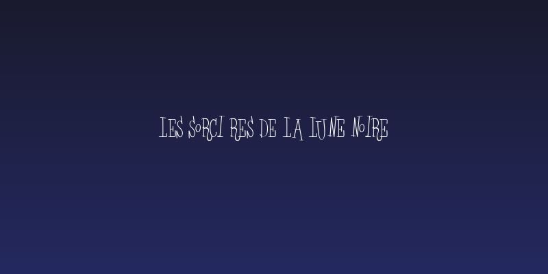 Les Sorcires de la Lune noire Social Header