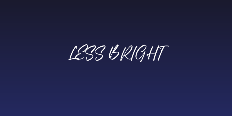 Less Bright Social Header