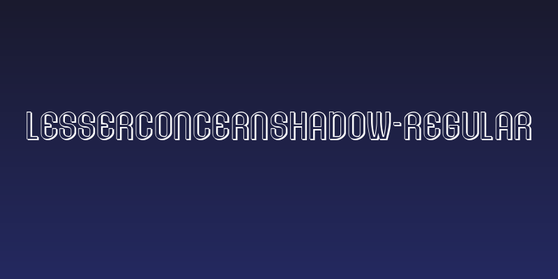 LesserConcernShadow-Regular Social Header