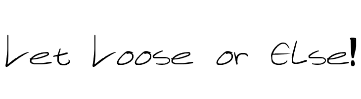 Let Loose or Else!  font caratteri gratis