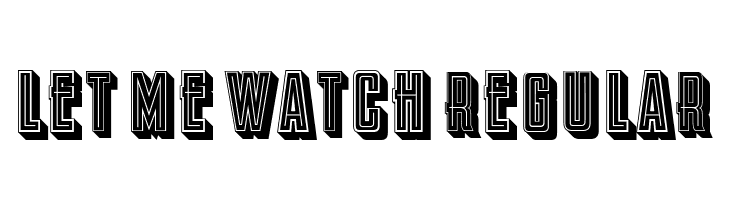 Let Me Watch Regular  Frei Schriftart Herunterladen