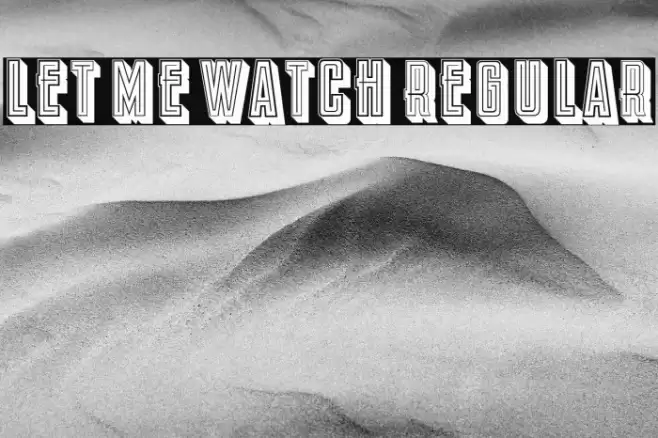 Let Me Watch Regular Font examples