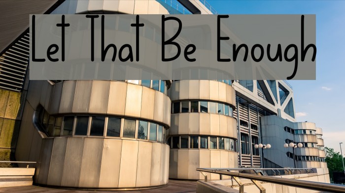 Let That Be Enough Font examples