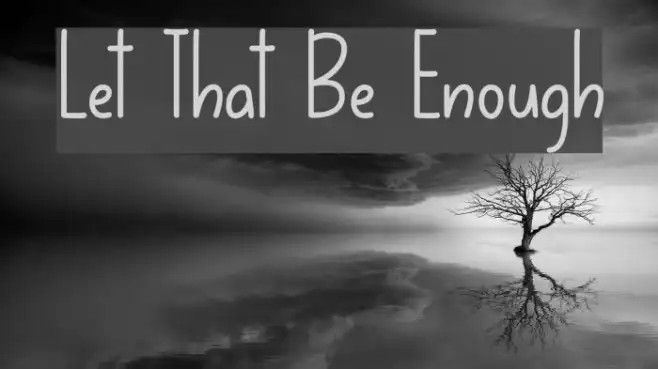 Let That Be Enough Example 3