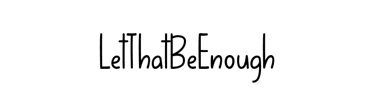 LetThatBeEnough Fonte