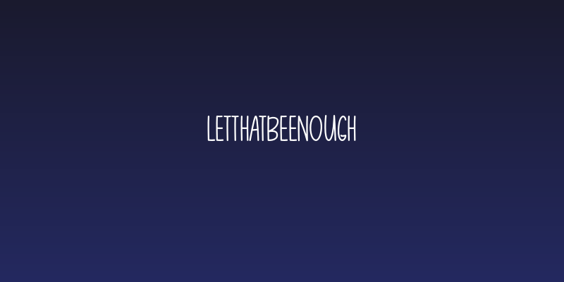 LetThatBeEnough Social Header