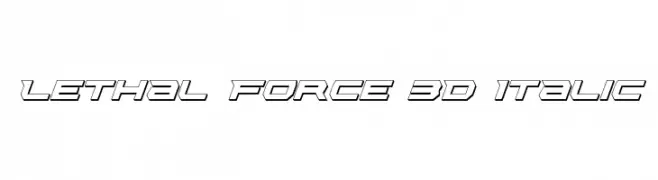 Lethal Force 3D Italic  تنزيل الخطوط