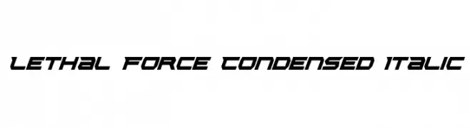 Lethal Force Condensed Italic  les polices de caractères gratuit tlcharger