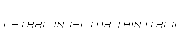 Lethal Injector Thin Italic  Скачать бесплатные шрифты