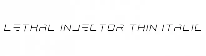 Lethal Injector Thin Italic  Fuentes Gratis Descargar