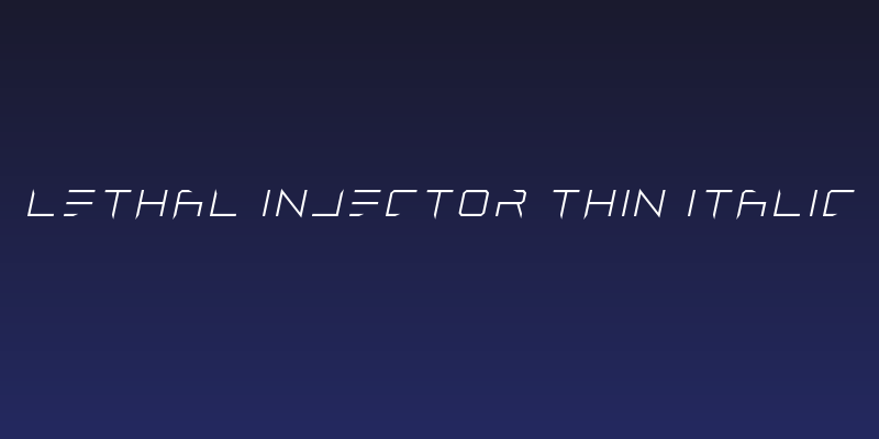 Lethal Injector Thin Italic Social Header