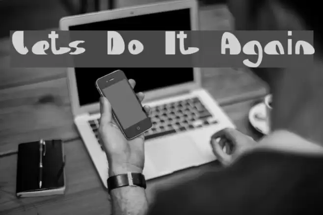 Lets Do It Again Font examples