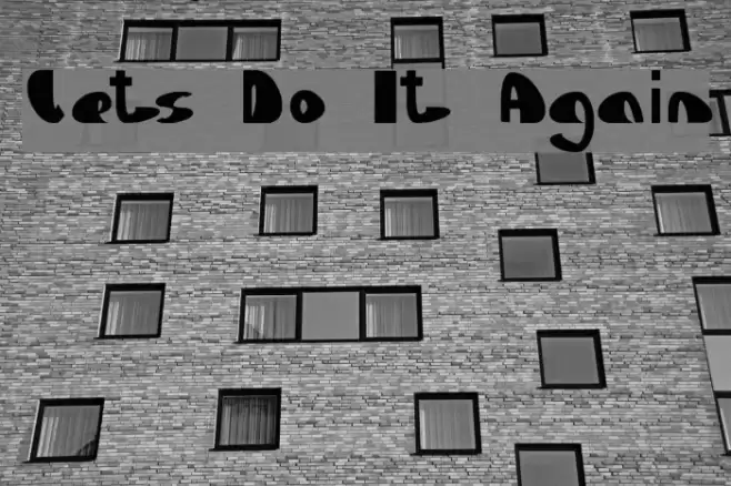 Lets Do It Again Font examples