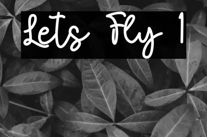 Lets Fly 1 Font examples