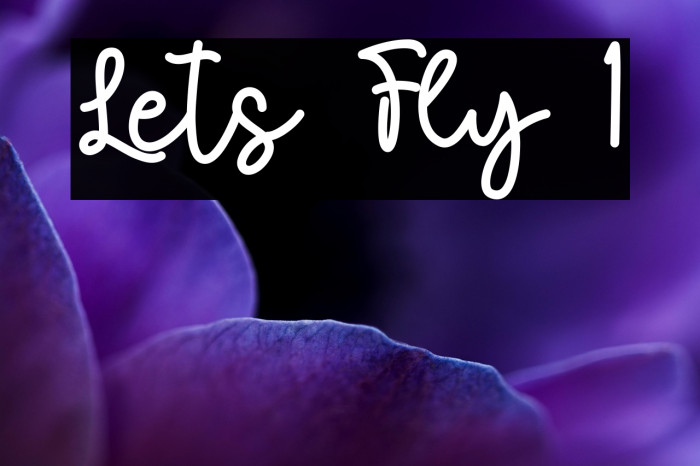 Lets Fly 1 Schriftart examples