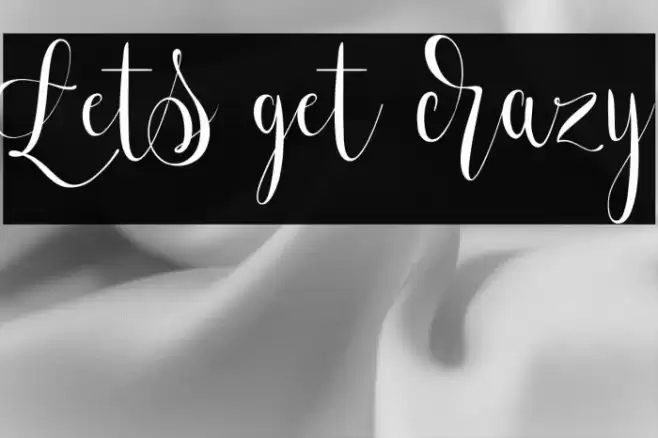 Lets get crazy Font examples