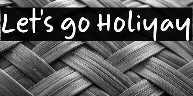 Let's go Holiyay Font examples