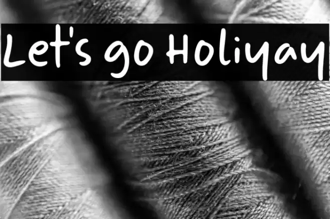Let's go Holiyay Font examples