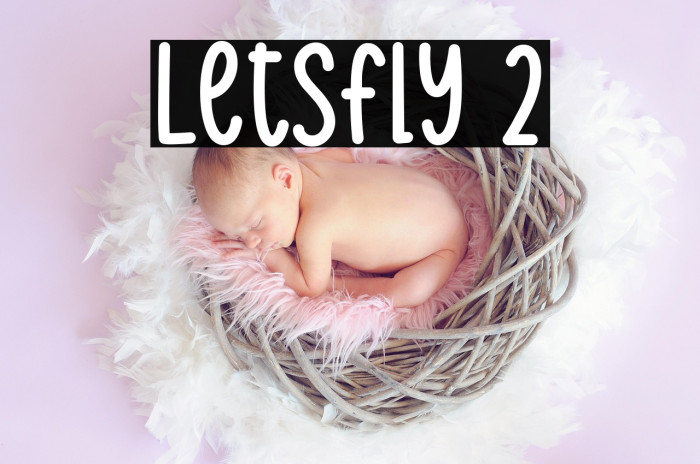 Letsfly 2 Schriftart examples
