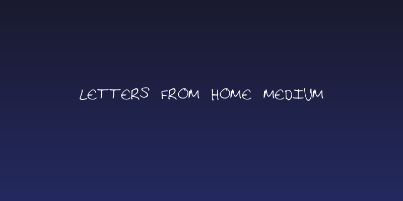 Letters From Home Medium Social Header