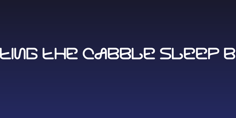 Letting The Cabble Sleep Bold Social Header