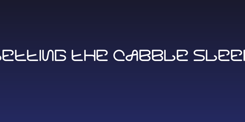 Letting The Cabble Sleep Social Header