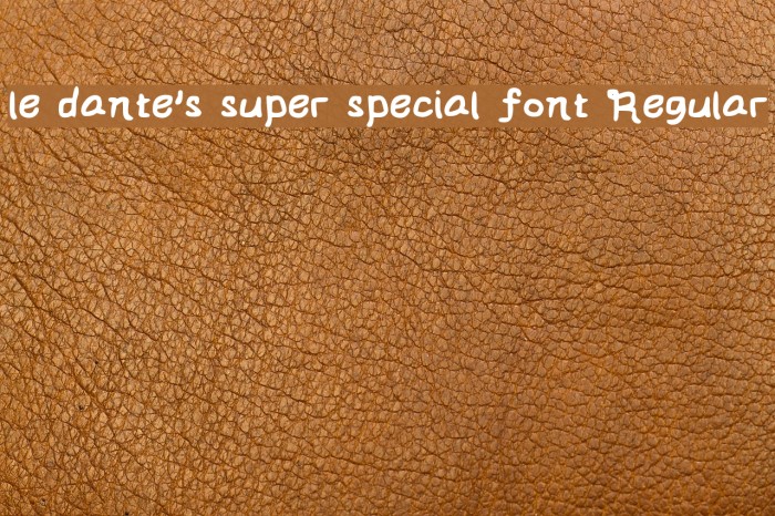 le dante's super special font Regular Font examples