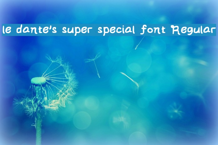 le dante's super special font Regular Font examples