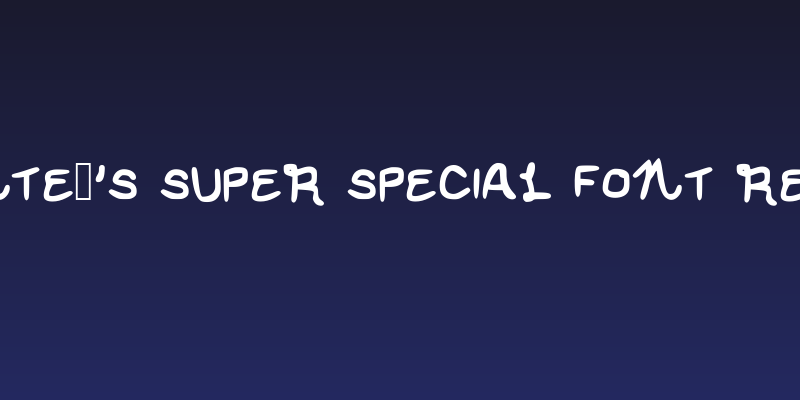 le dante's super special font Regular Social Header