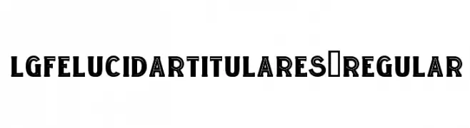 LGFELUCIDARTITULARES-Regular  Free Fonts Download