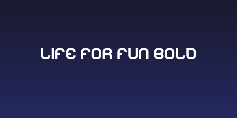 LIFE FOR FUN Bold Social Header