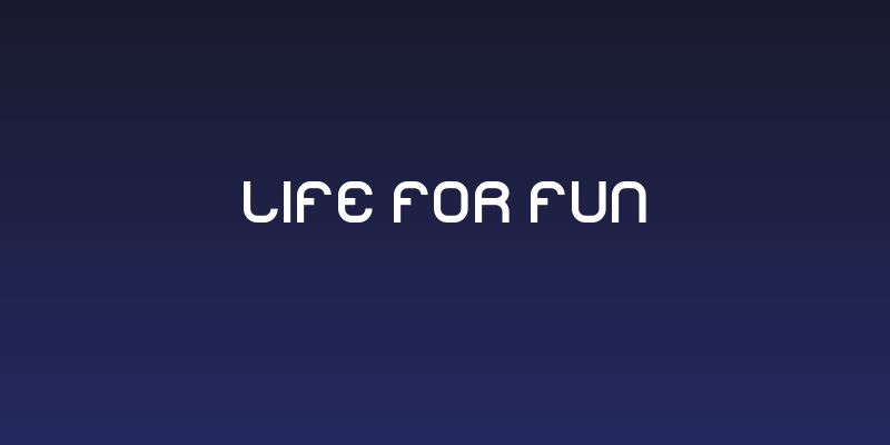 LIFE FOR FUN Social Header