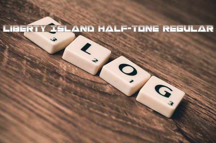 Liberty Island Half-Tone Regular Font examples