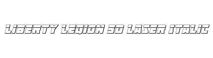 Liberty Legion 3D Laser Italic  Frei Schriftart Herunterladen