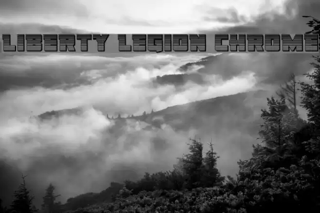 Liberty Legion Chrome Font examples