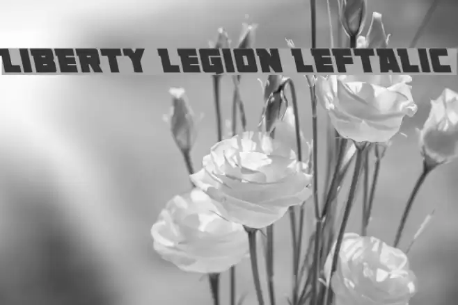Liberty Legion Leftalic Font examples