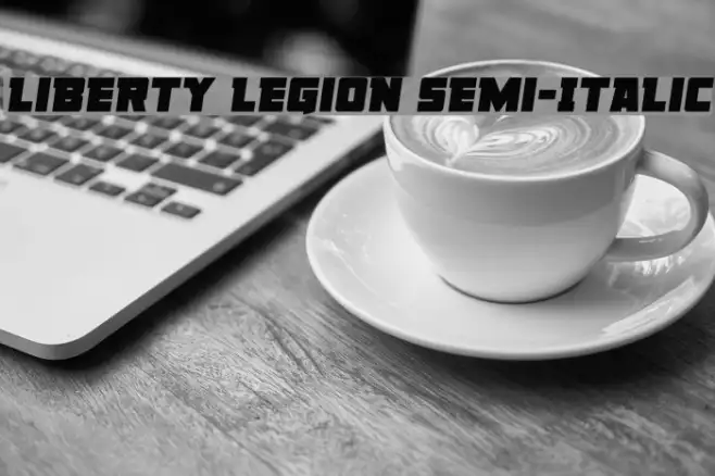 Liberty Legion Semi-Italic Example 1