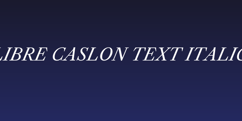 Libre Caslon Text Italic Social Header
