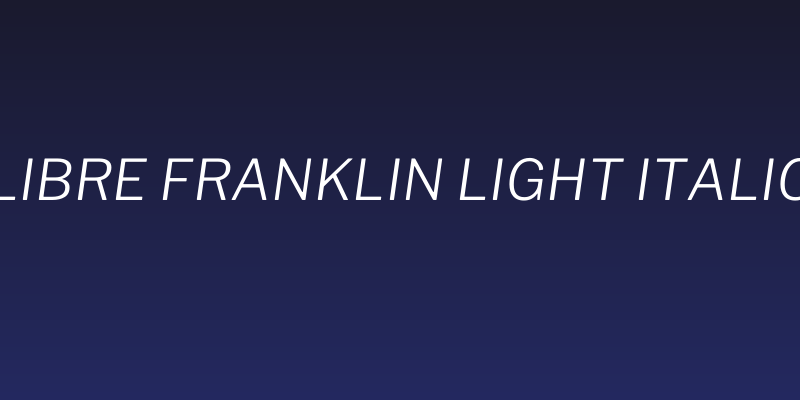 Libre Franklin Light Italic Social Header