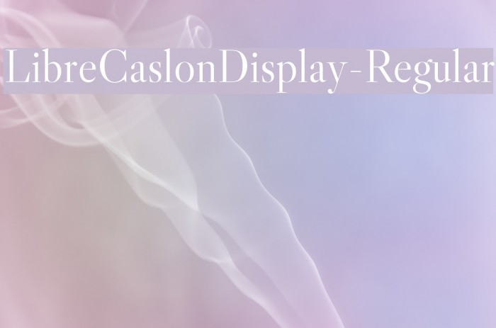 LibreCaslonDisplay-Regular Example 2