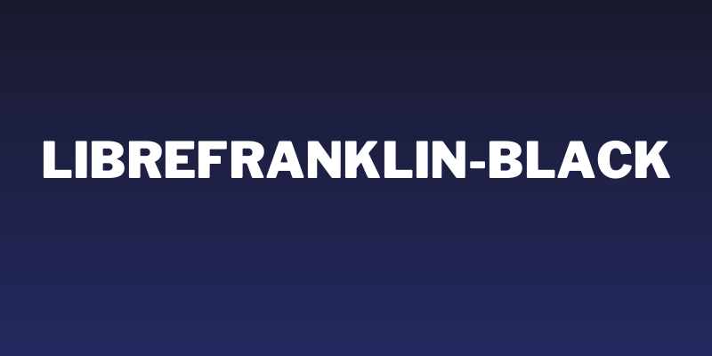 LibreFranklin-Black Social Header