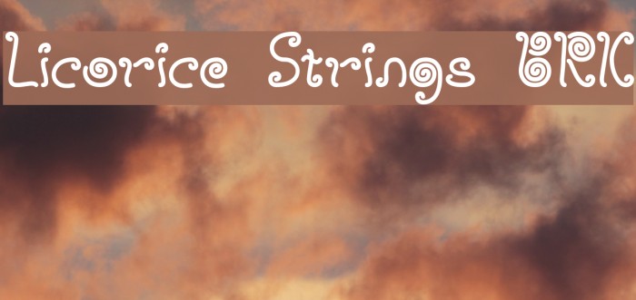 Licorice Strings BRK Font examples