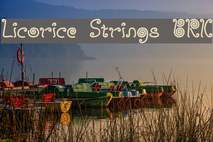 Licorice Strings BRK Font examples