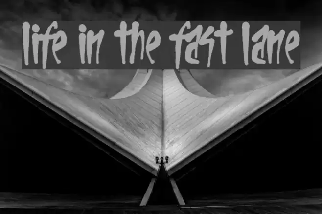 Life In The Fast Lane Font examples