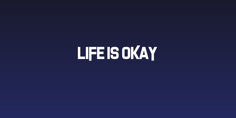 Life Is Okay Social Header