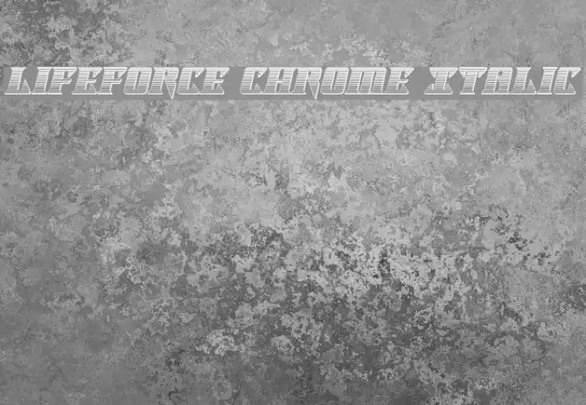 Lifeforce Chrome Italic Example 2