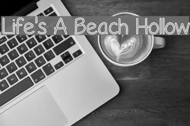 Life's A Beach Hollow Font examples
